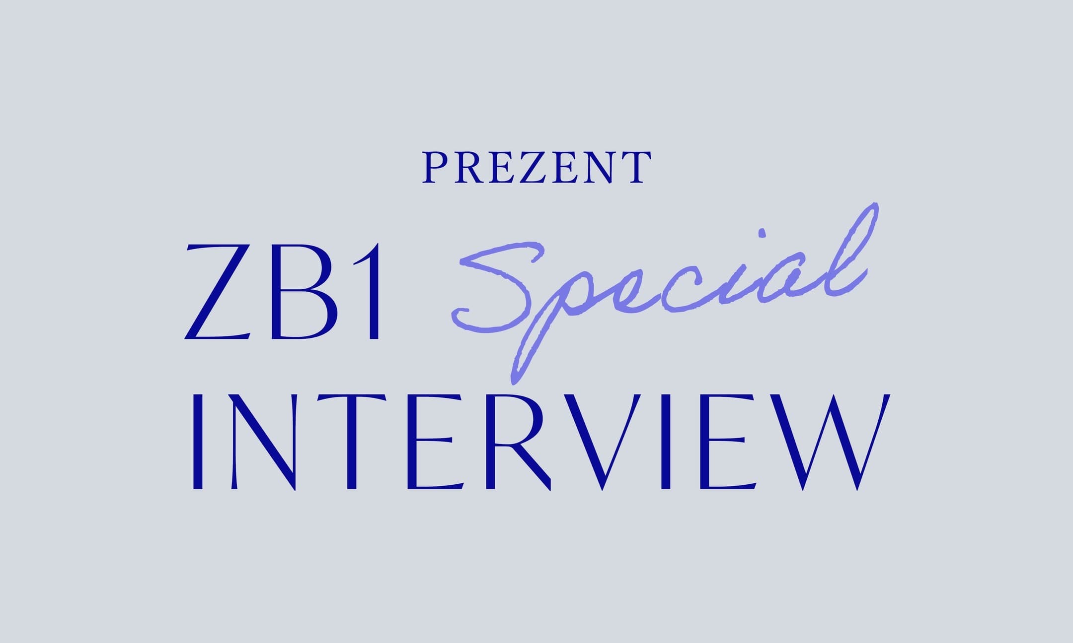 PREZENT Special INTERVIEW